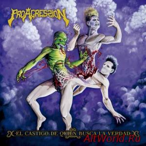 Скачать ProAgression - El Castigo De Quien Busca La Verdad (2015)