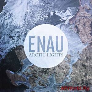 Скачать Enau - Arctic Lights (2015)