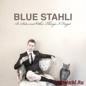 Скачать Blue Stahli - B-Sides And Other Things I Forgot (2013)