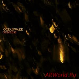 Скачать Oceanwake - Sunless (2015)