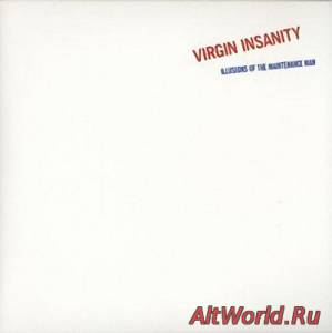 Скачать Virgin Insanity - Illusions Of The Maintenance Man (1971)