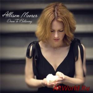 Скачать Allison Moorer - Down to Believing (2015)