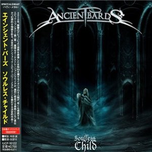 Скачать бесплатно Ancient Bards - Soulless Child [Japanese Edition] (2011)