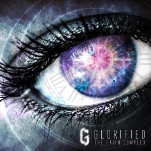 Скачать бесплатно Glorified! - The Faith Complex [EP] (2013)