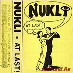 Скачать Nukli - At Last (1989)