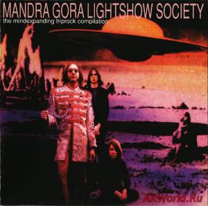 Скачать Mandra Gora Lightshow Society - The Mindexpanding Triprock Compilation (1997)