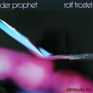 Скачать Rolf Trostel - Der Prophet (1982)