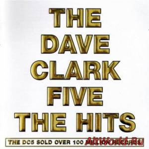 Скачать The Dave Clark Five - The Hits (2008)