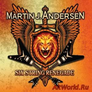 Скачать Martin J. Andersen - Six String Renegade (2015)