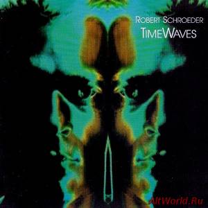 Скачать Robert Schroeder - Timewaves (1987)