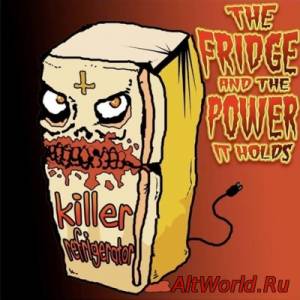 Скачать Killer Refrigerator - The Fridge And The Power It Holds (2015)