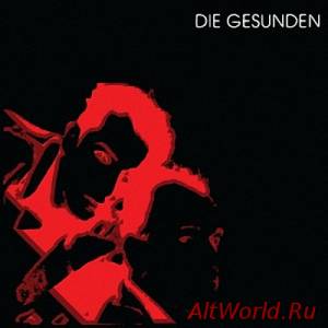 Скачать Die Gesunden - Die Gesunden 1982 (Reissue 2013)