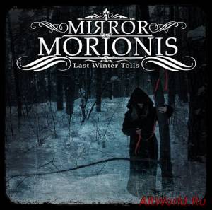 Скачать Mirror Morionis-Last Winter Tolls (2015)