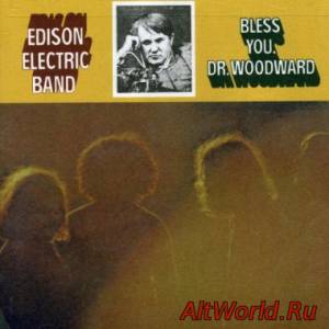 Скачать Edison Electric Band - Bless You Dr. Woodword (1970)