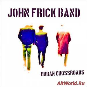 Скачать John Frick Band - Urban Crossroads (2014)