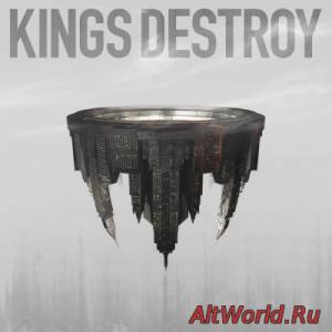 Скачать Kings Destroy - Kings Destroy (2015)