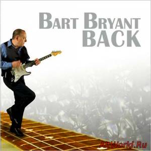 Скачать Bart Bryant - Back (2014)