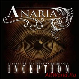 Скачать Anaria - Seasons Of The Mind Vol. 1: Inception (2015)