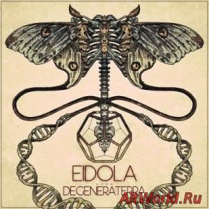 Скачать Eidola - Degeneraterra (2015)