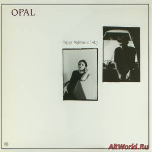 Скачать Opal - Happy Nightmare Baby (1987)