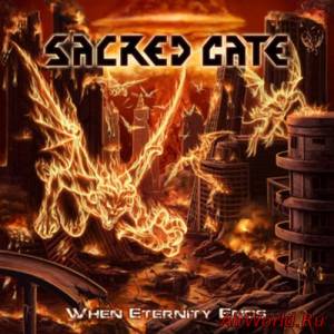 Скачать Sacred Gate - When Eternity Ends (2012) Mp3+Lossless