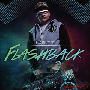 Скачать Flashmaster Ray - Flashback (2014)