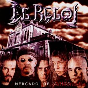 Скачать El Reloj - Mercado de Almas 2002 (Lossless)