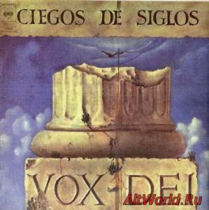 Скачать Vox Dei - Ciegos De Siglos (1976)