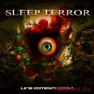 Скачать Sleep Terror - Unihemispheria (2015)