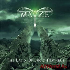 Скачать Mayze - The Land Of Lucid Feathers (2015)