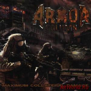 Скачать Armor Column - Maximum Collateral Damage (2011)