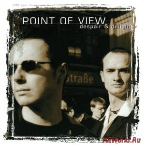 Скачать Point Of View - Despair & Delight (1999)