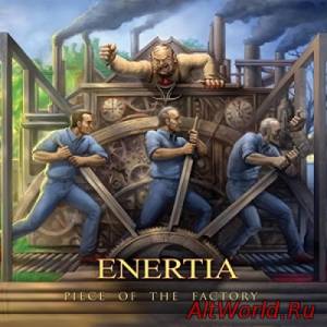 Скачать Enertia - Piece of the Factory (2015)