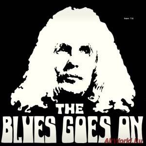 Скачать The Blues Goes On - The Blues Goes On (1971)