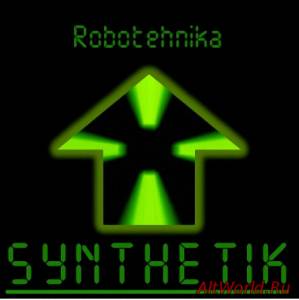 Скачать Robotehnika - Synthetik (2011)