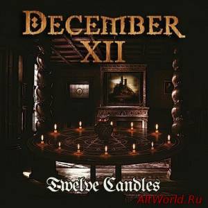 Скачать December XII - Twelve Candles (2015)