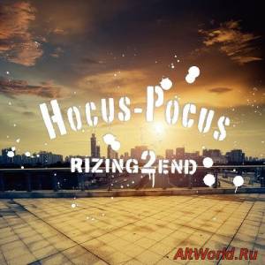 Скачать Rizing 2 End - Hocus-Pocus (2015)