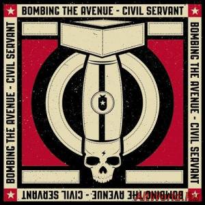 Скачать Bombing The Avenue - Civil Servant (2015)