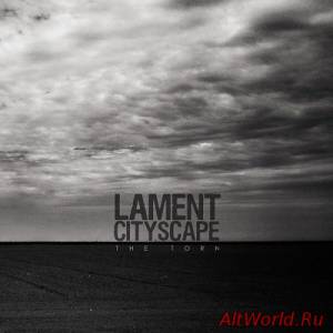 Скачать Lament Cityscape - The Torn (2015)