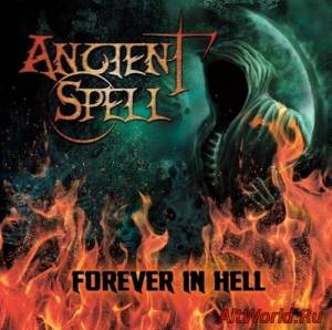 Скачать Ancient Spell - Forever In Hell (2015)