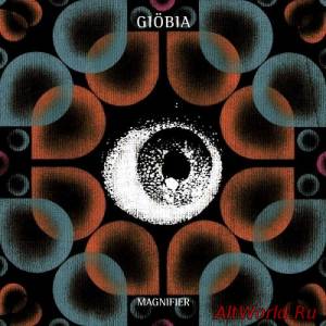 Скачать Giobia / Giöbia - The Magnifier (2015)