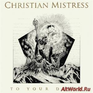 Скачать Christian Mistress - To Your Death (Deluxe Edition) (2015)