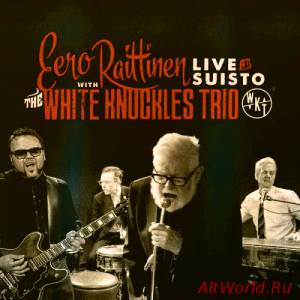 Скачать Eero Raittinen, White Knuckles Trio - Live at Suisto (2015)