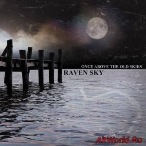 Скачать Raven Sky - Once Above the Old Skies (2015)