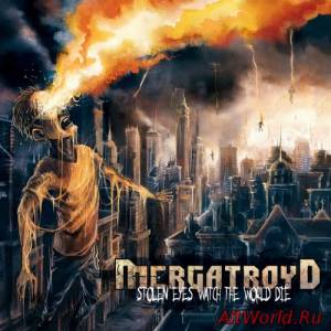 Скачать Mergatroyd - Stolen Eyes Watch The World Die [EP] (2015)