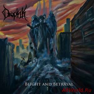 Скачать Dropkik - Blight And Betrayal (2015)