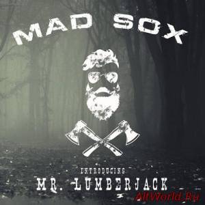 Скачать Mad Sox - Mr. Lumberjack (2015)