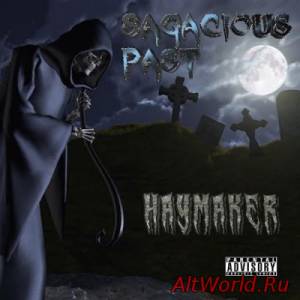 Скачать Sagacious Past - Haymaker (2015)