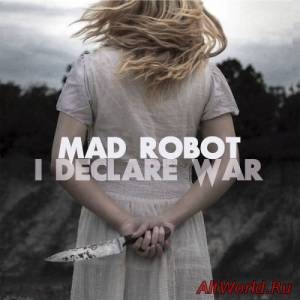 Скачать Mad Robot - I Declare War (2015)