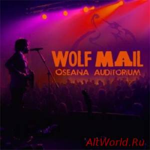 Скачать Wolf Mail - Oseana Auditorium (2015)